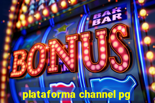 plataforma channel pg